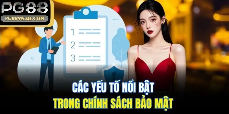 Chính sách bảo mật PG88 mới nhất - Yên tâm khi cá cược online 3 Các yếu tố nổi bật trong chính sách bảo mật