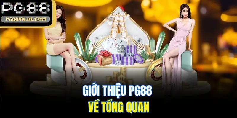 Giới thiệu PG88 – Thương hiệu cá cược đổi thưởng uy tín nhất Châu Á 1 Giới thiệu PG88 về tổng quan