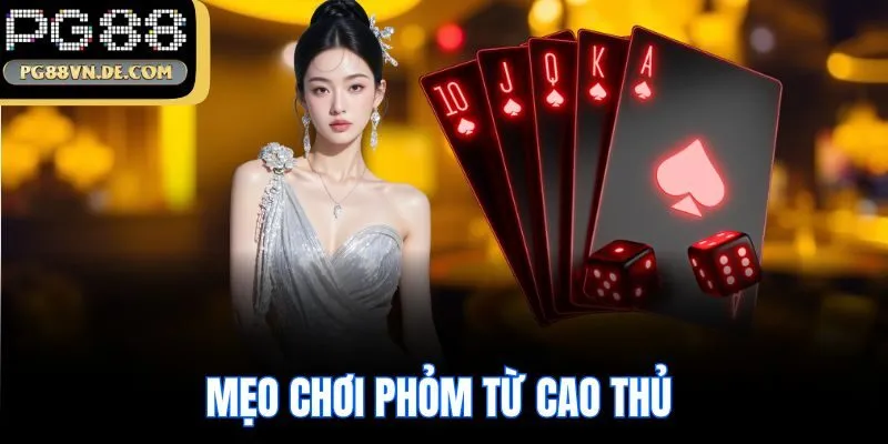 Luật Chơi Phỏm Tại PG88 Link Và Bí Kíp Thắng Lớn Từ Cao Thủ 7 Mẹo chơi Phỏm từ cao thủ