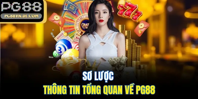 PG88 36 Sơ lược thông tin tổng quan về PG88