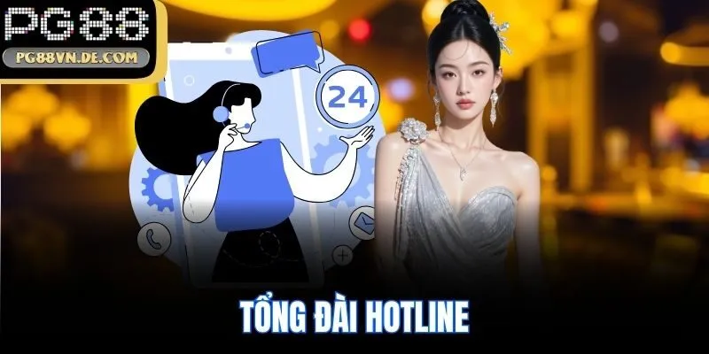 Liên Hệ PG88 - Cập Nhật Các Phương Thức Kết Nối Siêu Nhanh 6 Liên hệ qua tổng đài hotline